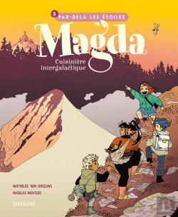 Bertrand.pt - Magda, Cuisinière Intergalactique Tome 3 : Par Delà Les Étoiles