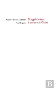 Magdeleine, À Corps Et À Christ