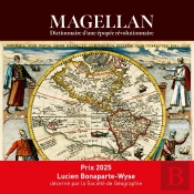 Magellan : Dictionnaire D'Une Épopée Révolutionnaire
