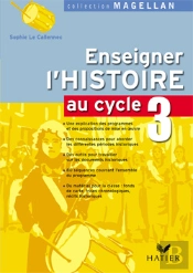 Magellan; Enseigner L'Histoire Au Cycle 3 (Édition 2006)