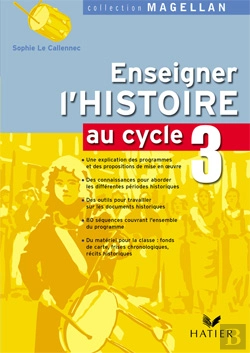 Bertrand.pt - Magellan; Enseigner L'Histoire Au Cycle 3 (Édition 2006)
