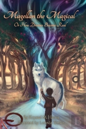 Magellan The Magical Or How Dreams Become Real