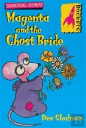 Magenta And The Ghost Bride
