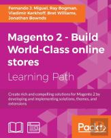 Magento 2 - Build World-Class Online Stores