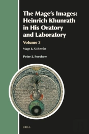 Mage'S Images: Heinrich Khunrath In His Oratory And Laboratory, Volume 3