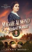 Maggie Almond And The Masked Woman