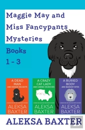Maggie May And Miss Fancypants Mysteries Books 1 - 3
