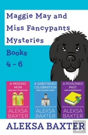 Maggie May And Miss Fancypants Mysteries Books 4 - 6