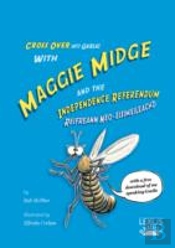 Maggie Midge And The Independence Referendum