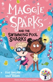 Maggie Sparks And The Swimming Pool Sharks: Accessible Easier Edition
