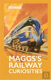 Maggs'S Railway Curiosities