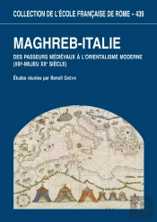 Maghreb-Italie. Des Passeurs Medievaux : Maghreb-Italie. Des Passeurs Medievaux