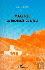Maghreb, La Traversée Du Siècle