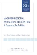 Maghreb Regional And Global Integration Â€“ A Dream To Be Fulfilled