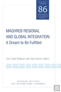 Bertrand.pt - Maghreb Regional And Global Integration Â€“ A Dream To Be Fulfilled