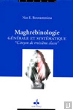 Bertrand.pt - Maghrébinologie ; Générale Et Sytématique ; Citoyen De Troisième Classe