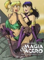 Magia & Acero, Calientes Correrías En Cálida Compañía