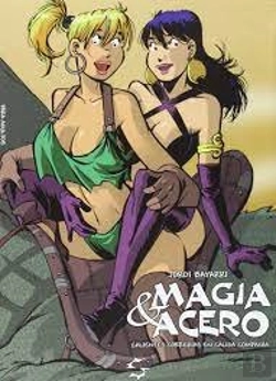 Bertrand.pt - Magia & Acero, Calientes Correrías En Cálida Compañía