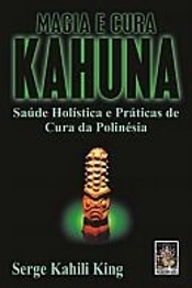 Magia e Cura Kahuna - Saúde Holística e Práticas de Cura da Polinésia