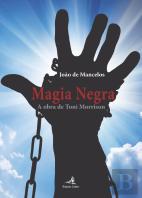 Magia Negra - A obra de Toni Morrison