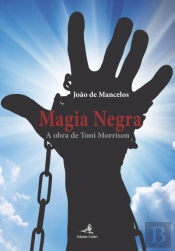 Magia Negra - A obra de Toni Morrison