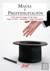 Magia Y Prestidigitación. Gran Curso De Magia Con Las Cartas, Magia De Salón, Mentalismo, Magia Matemática