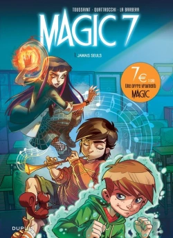Bertrand.pt - Magic 7 Tome 1 : Jamais Seuls