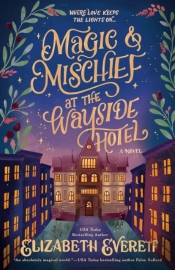 Magic And Mischief At The Wayside Hotel