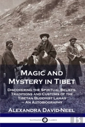 Magic And Mystery In Tibet