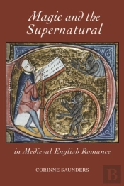 Magic And The Supernatural In Medieval English Romance