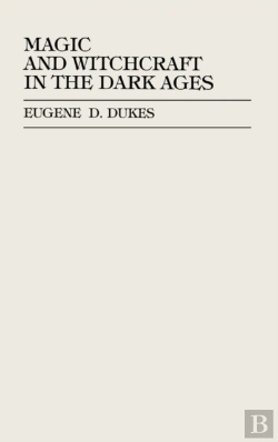 Bertrand.pt - Magic And Witchcraft In The Dark Ages