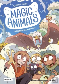 Bertrand.pt - Magic Animals 10. La Guarida De Las Águilas