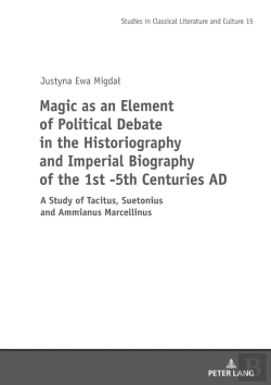 Bertrand.pt - Magic As An Element Of Political Debate In The Historiography And Imperial Biography Of The 1st -5th Centuries Ad