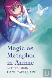 Magic As Metaphor In Anime