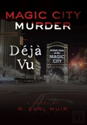 Magic City Murder Deja Vu
