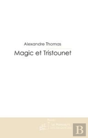 Magic Et Tristounet