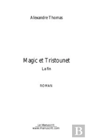 Magic Et Tristounet. La Fin