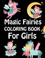 Magic Fairies Coloring Book For Girls