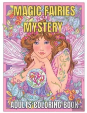 Magic Fairies Mystery Adults Coloring Book