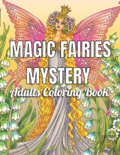 Magic Fairies Mystery Adults Coloring Book