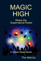 Magic High - Where The Supernatural Rules! - A Quick Read Book