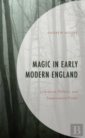 Magic In Early Modern England