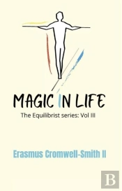 Magic In Life: The Equilibrist Series