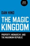 Magic Kingdom, The - Property, Monarchy, And The Maximum Republic