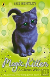 Magic Kitten: A Circus Wish