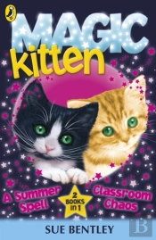 Magic Kitten: A Summer Spell And Classroom Chaos
