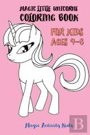 Magic Little Unicorns Coloring Book For Kids 4-8