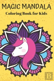 Magic Mandala Coloring Book For Kids