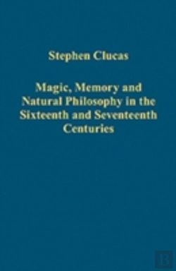 Bertrand.pt - Magic, Memory And Natural Philosophy In The Sixteenth And Seventeenth Centuries