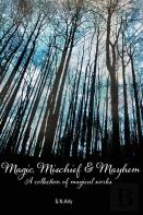 Magic, Mischief & Mayhem